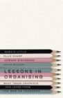 Lessons in Organising : What Trade Unionists Can Learn from the War on Teachers - Book