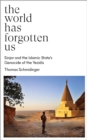 The World Has Forgotten Us : Sinjar and the Islamic States Genocide of the Yezidis - eBook