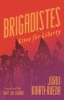 Brigadistes : Lives for Liberty - Book