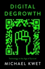 Digital Degrowth : Technology in the Age of Survival - eBook