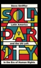 Solidarity : Latin America and the US Left in the Era of Human Rights - Book