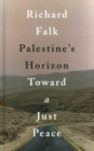Palestine's Horizon : Toward a Just Peace - Book