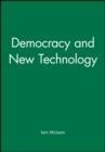Democracy and New Technology - Book