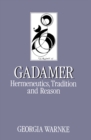 Gadamer : Hermeneutics, Tradition and Reason - Book