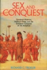 Sex and Conquest : Gender Construction and Political Order During the European Conquest of the Americas - Book