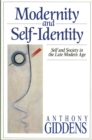 Modernity and Self-Identity : Self and Society in the Late Modern Age - Book