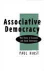 Associative Democracy : New Forms of Economic and Social Governance - Book