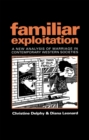 Familiar Exploitation : A New Analysis of Marriage in Contemporary Western Societies - Book