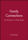 Family Connections : An Introduction to Family Studies - Book