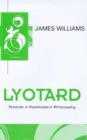Lyotard : Towards a Postmodern Philosophy - Book