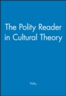The Polity Reader in Cultural Theory - Book