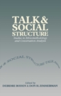 Talk and Social Structure : Studies in Ethnomethodology and Conversation Analysis - Book