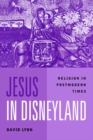 Jesus in Disneyland : Religion in Postmodern Times - Book