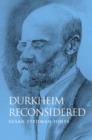 Durkheim Reconsidered - Book