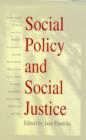 Social Policy and Social Justice : The IPPR Reader - Book