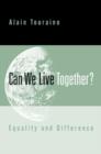 Can We Live Together? : Equality and Difference - Book