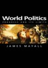 World Politics : Progress and its Limits - Book