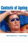 Contexts of Ageing : Class, Cohort and Community - Book