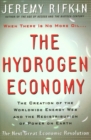 The Hydrogen Economy : The Creation of the Worldwide Energy Web and the Redistribution of Power on Earth - Book