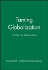 Taming Globalization : Frontiers of Governance - Book