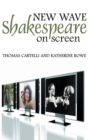 New Wave Shakespeare on Screen - Book