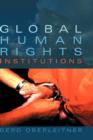 Global Human Rights Institutions - Book