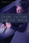 Crime, Culture and the Media - Book