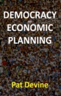 Democracy and Economic Planning - Book