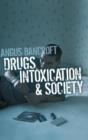 Drugs, Intoxication and Society - Book