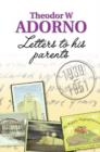 Letters to his Parents : 1939-1951 - Book