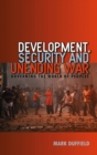 Development, Security and Unending War : Governing the World of Peoples - Book