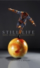 Still Life : Hopes, Desires and Satisfactions - eBook