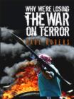 Why We're Losing the War on Terror - Book