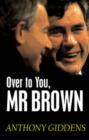 Over to You, Mr Brown : How Labour Can Win Again - Book