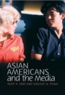 Asian Americans and the Media : Media and Minorities - Book