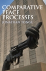 Comparative Peace Processes - Book