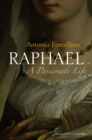 Raphael : A Passionate Life - Book