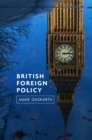 British Foreign Policy : Crises, Conflicts and Future Challenges - Book