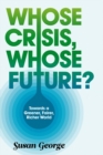 Whose Crisis, Whose Future? - Book