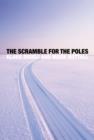 The Scramble for the Poles : The Geopolitics of the Arctic and Antarctic - Book