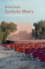 Symbolic Misery, Volume 1 : The Hyperindustrial Epoch - Book