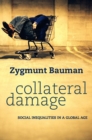 Collateral Damage : Social Inequalities in a Global Age - Book