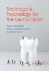 Sociology and Psychology for the Dental Team : An Introduction to Key Topics - Book