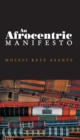 An Afrocentric Manifesto : Toward an African Renaissance - eBook