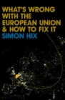 What's Wrong with the Europe Union and How to Fix It - eBook