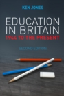 Education in Britain : 1944 to the Present - Book