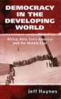 Democracy in the Developing World : Africa, Asia, Latin America and the Middle East - eBook