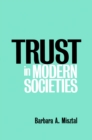 Trust in Modern Societies : The Search for the Bases of Social Order - eBook