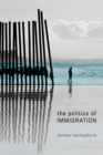 The Politics of Immigration : Contradictions of the Liberal State - eBook