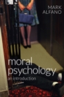 Moral Psychology : An Introduction - Book